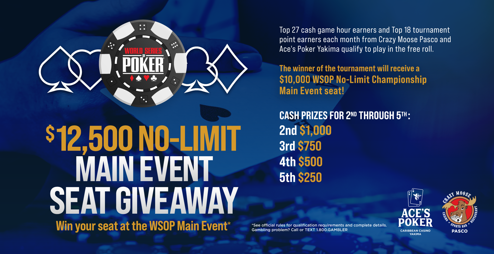 Crazy Moose Poker Pasco | Aces Poker Yakima at Caribbean Casino | WSOP Main Event Seat Giveaway